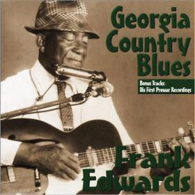 Frank Edwards Georgia Country Blues (blues)(mp3@320)[rogercc][h33t]