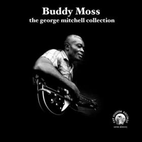 Buddy Moss George Mitchell Collection(blues)(mp3@320[rogercc][h33t]