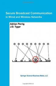 Secure Broadcast Communication - In Wired and Wireless Networks