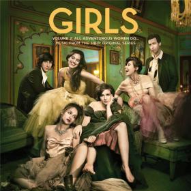 Girls, Vol  2 All Adventurous Women Do    (Music From the HBOÂ® Original Series)