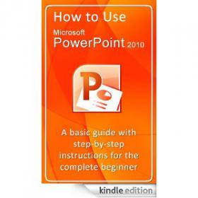 How to Use Microsoft PowerPoint 2010