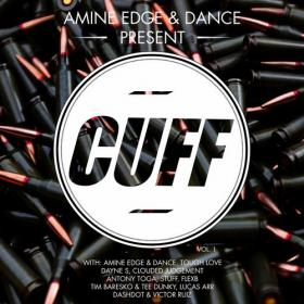Amine Edge & DANCE present CUFF Vol  1