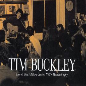 Tim Buckley - Live At The Folklore Center, NYC, March 6, 1967 (2009) [EAC-FLAC]