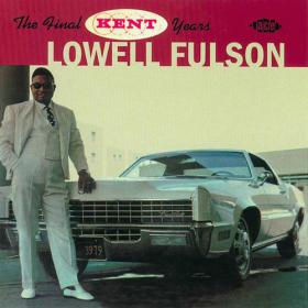 Lowell Fulson The Final Kent Years (blues)(mp3@320)[rogercc][h33t]