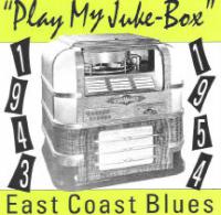 Play My Juke Box East Coast Blues 1943-1954(blues)(mp3@320)[rogercc][h33t]