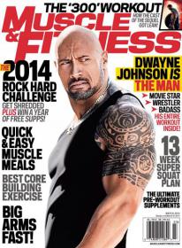 Muscle & Fitness USA - Dwayne Johnson is the Mand - Movie Star + Wrestler + Badass (March 2014)