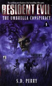 The Umbrella Conspiracy (Resident Evil #1) by S.D. Perry