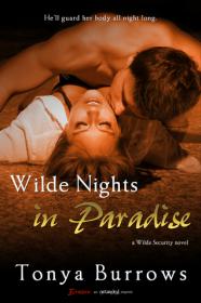 Wilde Nights in Paradise (Wilde Security #1) by Tonya Burrows