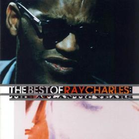 The Best Of Ray Charles  The Atlantic Years