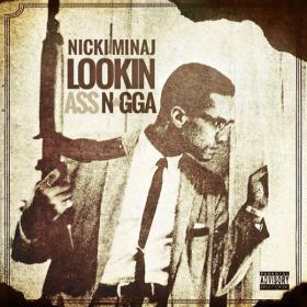 Nicki Minaj - Lookin Ass (explicit) 1080p x264 AAC HD Esubs - BFAB [P2PDL]