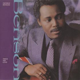 George Benson - Twice The Love (1988) [EAC-FLAC]