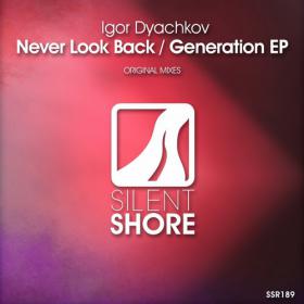 Igor_Dyachkov-Never_Look_Back__Generation_EP-SSR189-WEB-2014-TraX