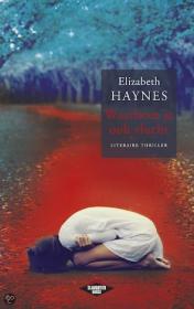 Elizabeth Haynes â€“ Waarheen je ook vlucht. NL Ebook. DMT