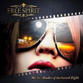 Free Spirit - All The Shades Of Darkened Light [2014] [Mp3-320]-V3nom [GLT]