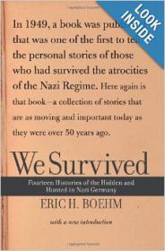 We Survived - Fourteen Histories Of The Hidden And Hunted In Nazi Germany