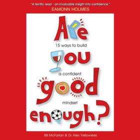 Are You Good Enough - 15 Ways to Build a Confident Mindset