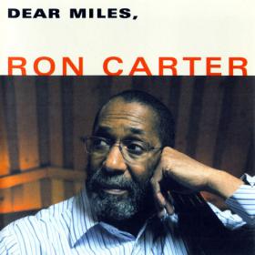 Ron Carter - Dear Miles (2006) [EAC-FLAC]