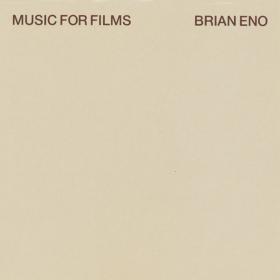 Brian Eno - Music For Films (1978) [Remastered 2005] [EAC-FLAC]