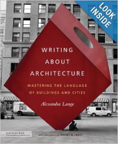 Writing About Architecture Mastering the Language of Buildings and Cities (Architecture Briefs)