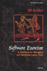 Software Exorcism - A Handbook for Debugging and Optimizing Legacy Code