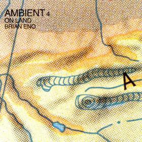 Brian Eno - Ambient 4 On Land (1982) [EAC-APE]