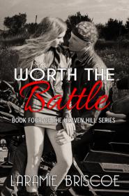Worth The Battle (Heaven Hill #4) by Laramie Briscoe