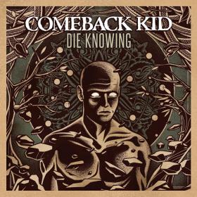 Comeback Kid - Die Knowing (2014) [Gorgatz]