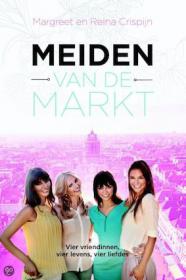 Margreet & Reina Crispijn - Meiden van de markt. NL Ebook. DMT