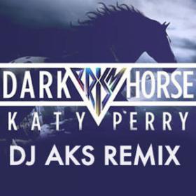 Katy Perry - Dark Horse (DJ AKS Rem