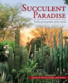 Succulent Paradise - Twelve Great Gardens of the World (gnv64)