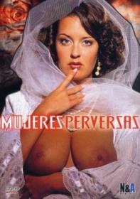 Mujeres Perversas: Perverse Women (Salieri) XXX ITALIAN (DVDRip)