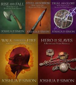 The Blood and Tears Trilogy, Prequel & Novella - Joshua P. Simon