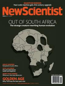 New Scientist - OUT OF SOUTH AFRICA- The Strange Creature Rewriting Human Evolution (July 13 2013)