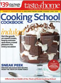 Taste of Home - Cooking School Cook Book - Spring 2013 (Special Edition)