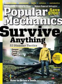 Popular Mechanics - Survive Anything - 52 Disaster Tactics + Build a Computer for $35 (April 2013)