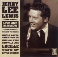 Jerry Lee Lewis - Live and Dangerous (2000) [EAC-FLAC]