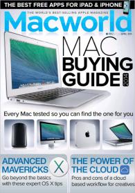 MacWorld (UK) - Mac Buying Guide + Every Mac Tested so You Can Find the One for You and More....(April 2014)
