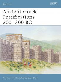 Ancient Greek Fortifications 500 - 300 BC - Nic Fields