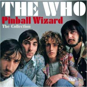 The Who - Pinball Wizard - The Collection