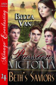 Becca Van - Bethâ€™s Saviors (Passion, Victoria #4 ).EPUB
