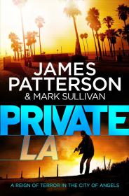 James Patterson - [Jack Morgan 07] - Private LA - Mark T Sullivan (epub)