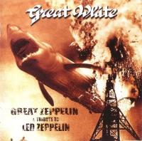 Great White - Great Zeppelin - A Tribute to Led Zeppelin (1999) [WavPack]