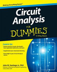 Circuit Analysis For Dummies - clear-cut information about the topics covered in an electric circuit analysis courses