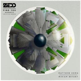 ZEDD - Find You (Acoustic) [Live In