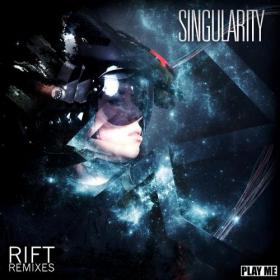 Singularity â€“ Rift Remix EP (2014) [PLAY104]