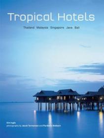 Tropical Hotels - Thailand Malaysia Singapore Java Bali (Arhitecture Travel Ebook)