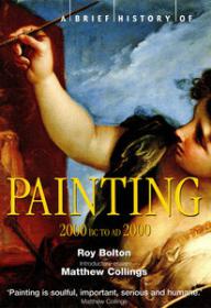 A Brief History of Painting - 2000 BC to AD 2000 (Art Ebook)