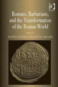 Romans, Barbarians, and the Transformation of the Roman World (History Ebook)