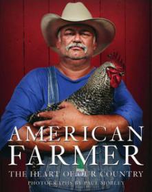 American Farmer - The Heart of Our Country (Society Photography Ebook)