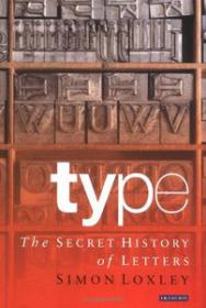 Type - The Secret History of Letters (Design Art Printing Ebook)